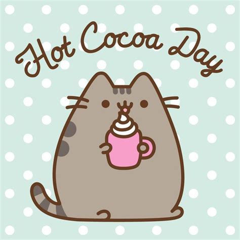 Happy HotCocoa Day Pusheen Hot Cocoa Pusheen Cute