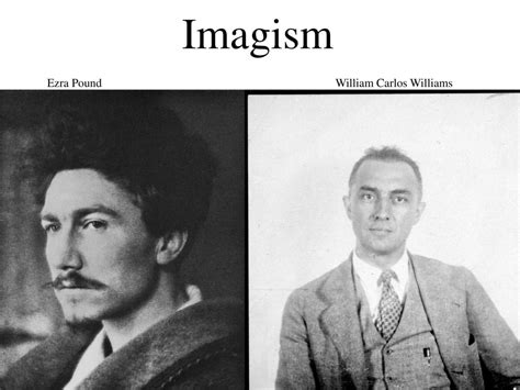 Imagism Ezra Pound William Carlos Williams Ppt Download