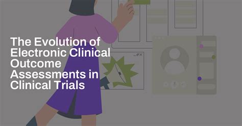 The Evolution Of Electronic Clinical Outcome Assessments In Clinical Trials