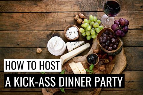 How To Host A Kick Ass Dinner Party