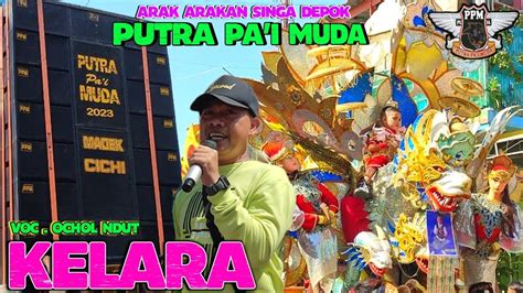 Ochol Dhut Kelara Singa Dangdut Putra Pa I Muda Waruduwur Mundu Arak