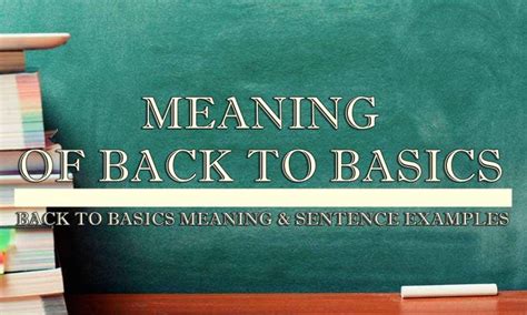 Back To Basics Meaning & Sentence Examples