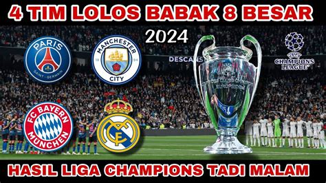 Tim Lolos Babak Besar Liga Champion Hasil Liga Champion Tadi