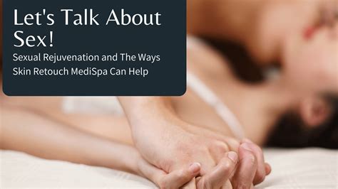 Let S Talk About Sex And How To Rev Up Your Sex Life Skin Retouch