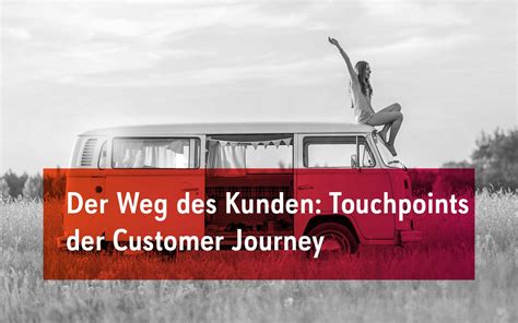 Touchpoints der Customer Journey Auch für B2B