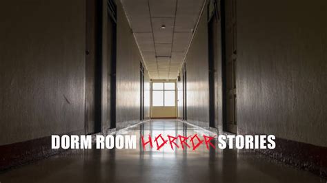 3 Unnerving College Dorm Horror Stories YouTube