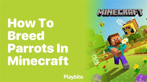 How to Breed Parrots in Minecraft: A Quick Guide - Playbite