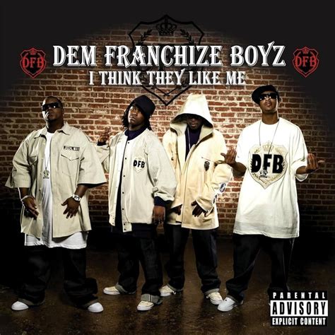 Dem Franchize Boyz Oh I Think Dey Like Me Lyrics Genius Lyrics