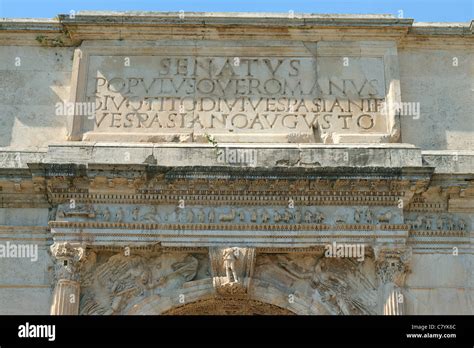 Emperor Titus s Triumphal arch inscription Rome Senatus Populusque ...