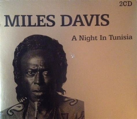 Miles Davis A Night In Tunisia 2004 Cd Discogs