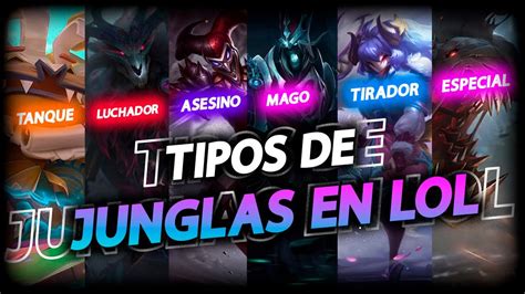 ¿cuÁl Es El Mejor Jungla De Lol 🤔🔥 Tipos De Junglas En League Of