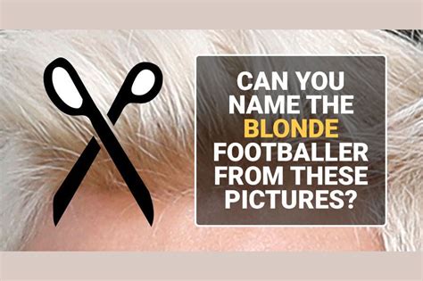 Can You Name The Blonde Footballer