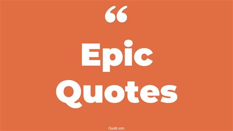 The 434 Epic Quotes Page 9 ↑quotlr↑