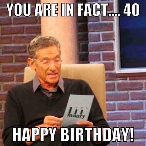 40th Birthday Sayings Happy 40th Birthday Meme Funny Birthday/funny ...