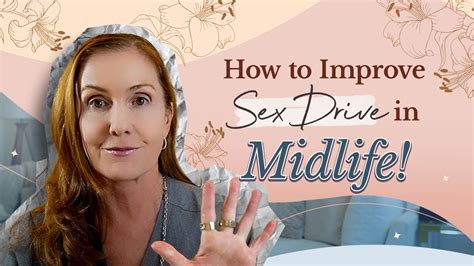 Ways To Improve Sex Drive In Midlife Empowering Midlife Wellness YouTube