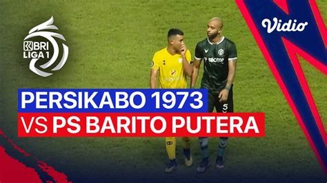 Mini Match Persikabo 1973 Vs PS Barito Putera BRI Liga 1 2022 23