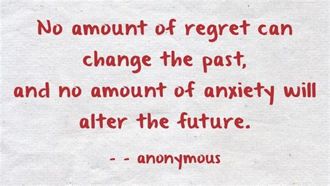No Amount Of Regret Can Change The Past And No Amount Of Quozio
