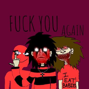 Fuck You Again By BLOODY BEAKER BandLab