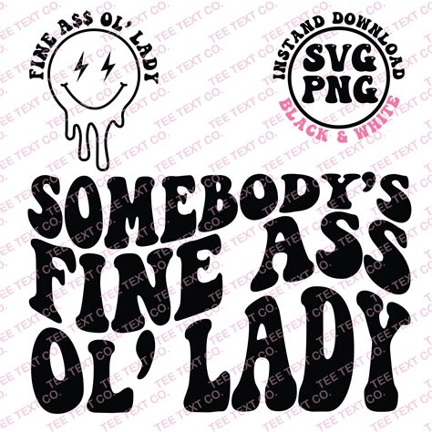 Somebody S Fine Ass Old Lady Svg Png Fine Ass Old Lady Svg Png Old Lady Svg Png Digital