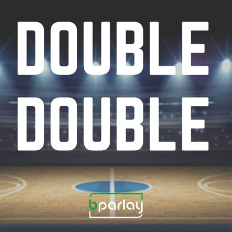 What is a Double-Double in Basketball? | Bparlay.com