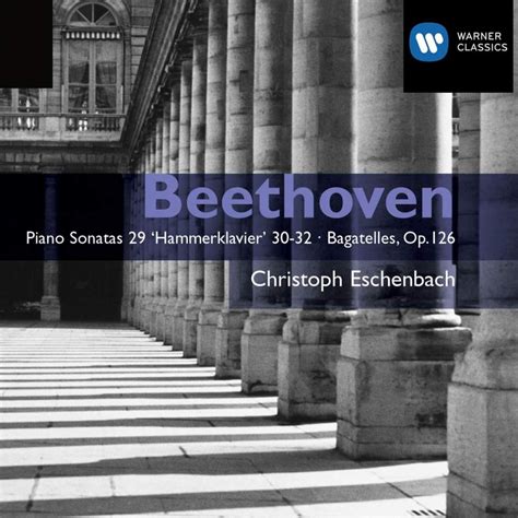 Warner Classics Gemini Eschenbach Beethoven Sonatas 29 32 Bagatelles