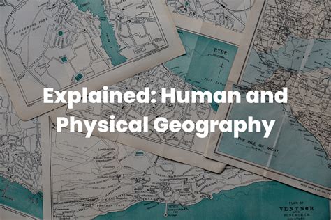 explained human  physical geography  teaching couple