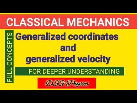 Generalized Coordinates And Generalized Velocity Classical Mechanics