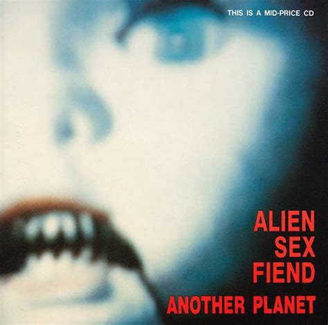 Alien Sex Fiend Another Planet Cd Discogs