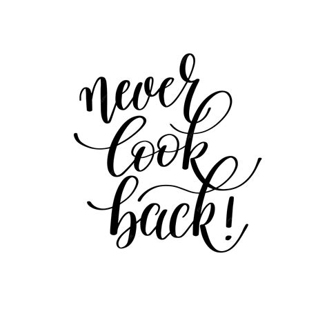 Premium Vector | Never look back! - hand written lettering motivation