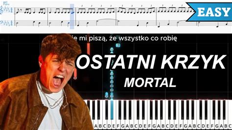 OSTATNI KRZYK MORTAL prod JONATAN ŁATWY PIANO TUTORIAL TEKST