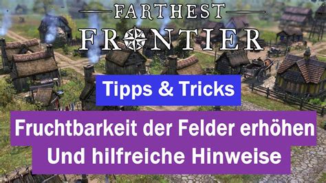 Farthest Frontier Tipps Und Tricks Fruchtbarkeit Der Felder Wieder