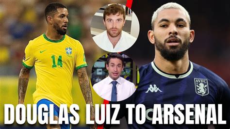 Transfer Deadline Day Arsenal To Sign Douglas Luiz Confirmed By