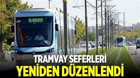 Konya da tramvay seferleri yeniden düzenlendi