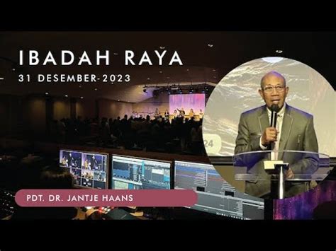 Ibadah Raya 31 Desember 2023 Pdt Dr Jantje Haans RDMB Church Of