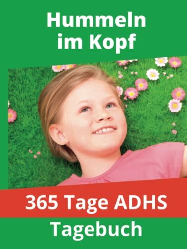 365 Tage ADHS Tagebuch Zum Buch HUMMELN IM KOPF ADHS Und Schule