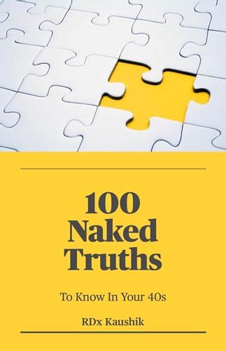 Naked Truths To Know In Your S By RDx Kaushik Goodreads
