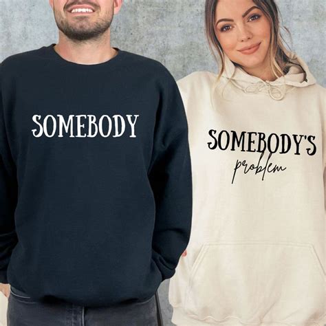 Somebodys Problem Couples Matching Hoodie Couple Sweatshirt T For