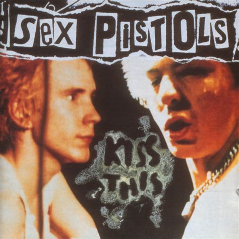Sex Pistols Kiss This Cd Compilation Reissue R Discogs