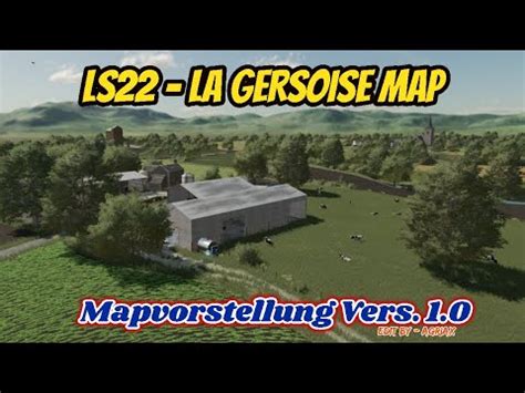 LS22 FS22 LA GERSOISE MAP Vers 1 0 Mapvorstellung YouTube