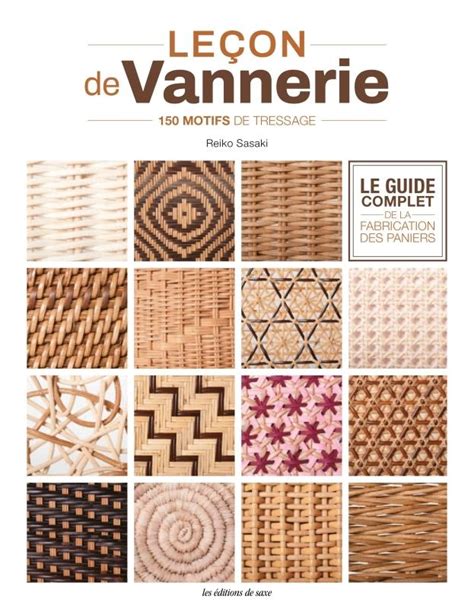 Le On De Vannerie Le Guide Complet De La Fabrication Des Paniers