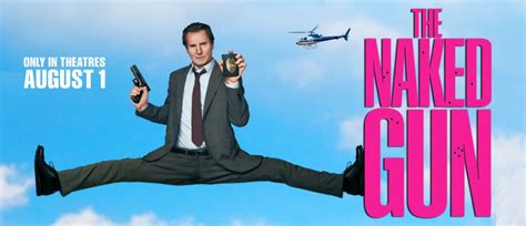 Here Comes The Naked Gun The Single Most Important Naked Gun Movie Since The Other Naked Gun