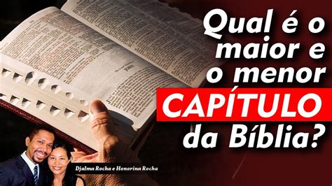 Qual O Maior Capitulo Da Biblia - Qual é o maior e o menor capítulo da Bíblia? / Pr Djalma Rocha - YouTube