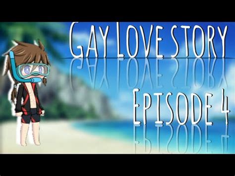 Gay Love Story Ep Gacha Studio Story YouTube