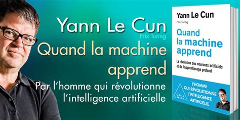 Quand La Machine Apprend Yann Le Cun Curatus Read