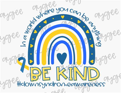 Be Kind Rainbow Png Only Down Syndrome Awareness Etsy