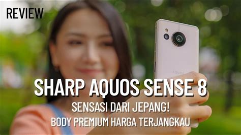 Sharp Aquos Sense 8 Ponsel Dari Jepang Body Mewah Harga Ekonomis