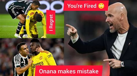 Just InAndre Onana Makes Mistake Gives Up 4 Goals To Bayern Munich And