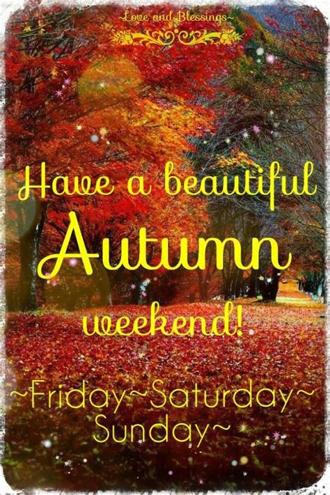 Have A Wonderful Fall Weekend