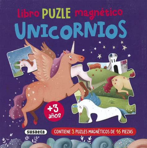 Libro Puzle Magn Tico Unicornios Editorial Susaeta Venta De Libros