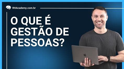 O Que É GestÃo De Pessoas Rh Academy Youtube